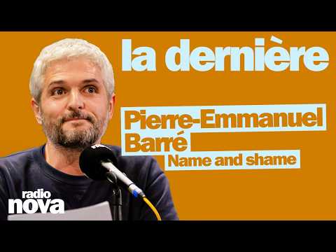 Name and shame - La chronique de Pierre-Emmanuel Barré