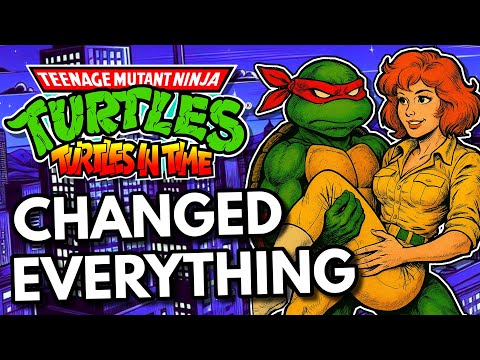 TMNT Turtles in Time Changed Everything