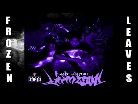 ✢Apoc Krysis - Watch Out (Prod. by Apoc Krysis)✢ ✢Frozen Leaves✢