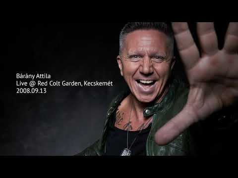 Bárány Attila - Live @ Red Colt Garden Kecskemét 2008.09.13