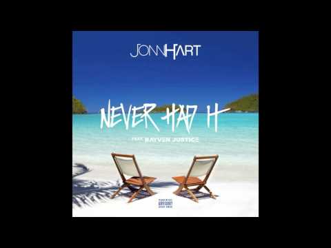 JONN HART - "Never Had It" feat. Rayven Justice