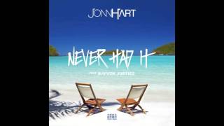 JONN HART - "Never Had It" feat. Rayven Justice