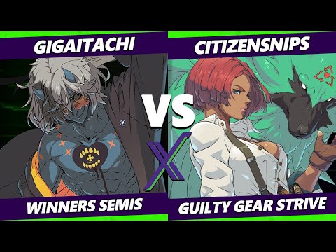 F@X 472 Winners Semis - Gigaitachi (Happy Chaos) Vs. CitizenSNIPS (Giovanna) Guilty Gear Strive