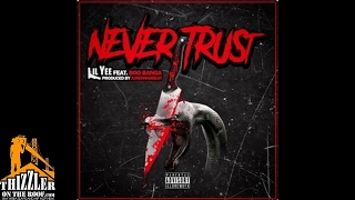 Lil Yee ft. Boo Banga - Never Trust [Prod. JuneOnnaBeat] [Thizzler.com]