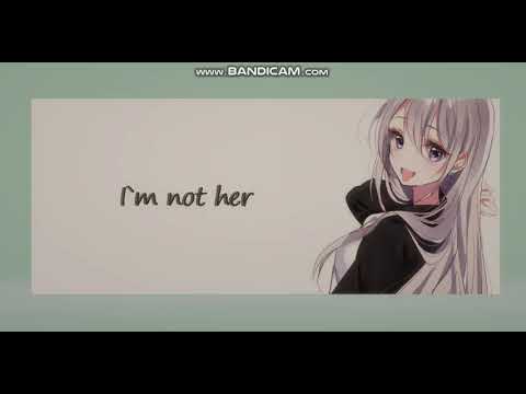 Nightcore - I`m not her (Lyrics)