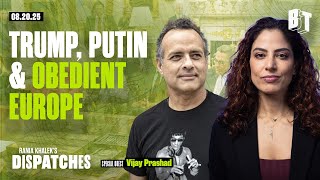 NATO Lost in Ukraine and the West Is In Denial, w/ Vijay Prashad