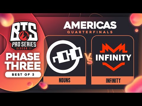 nouns vs Infinity Game 1 - BTS Pro Series 11 AM: Quarterfinals w/ rkryptic & neph
