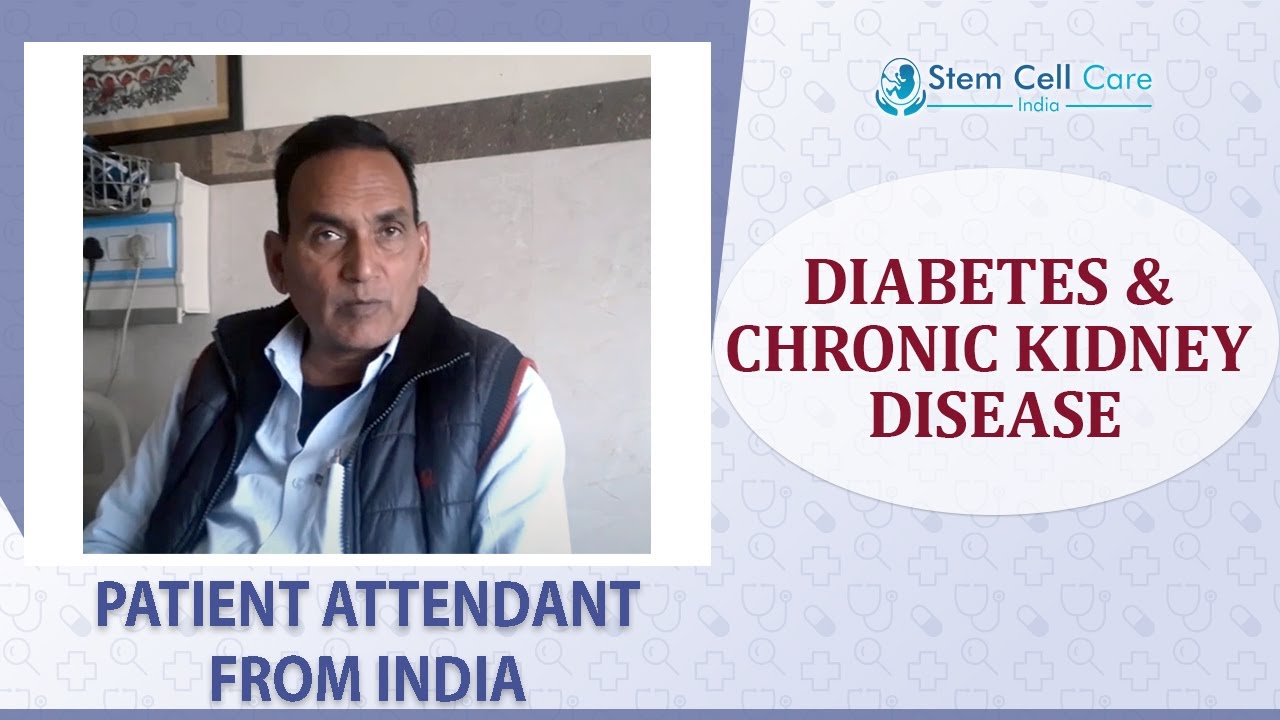 The patient husband shares his experience after stem cell therapy for Diabetes & CKD