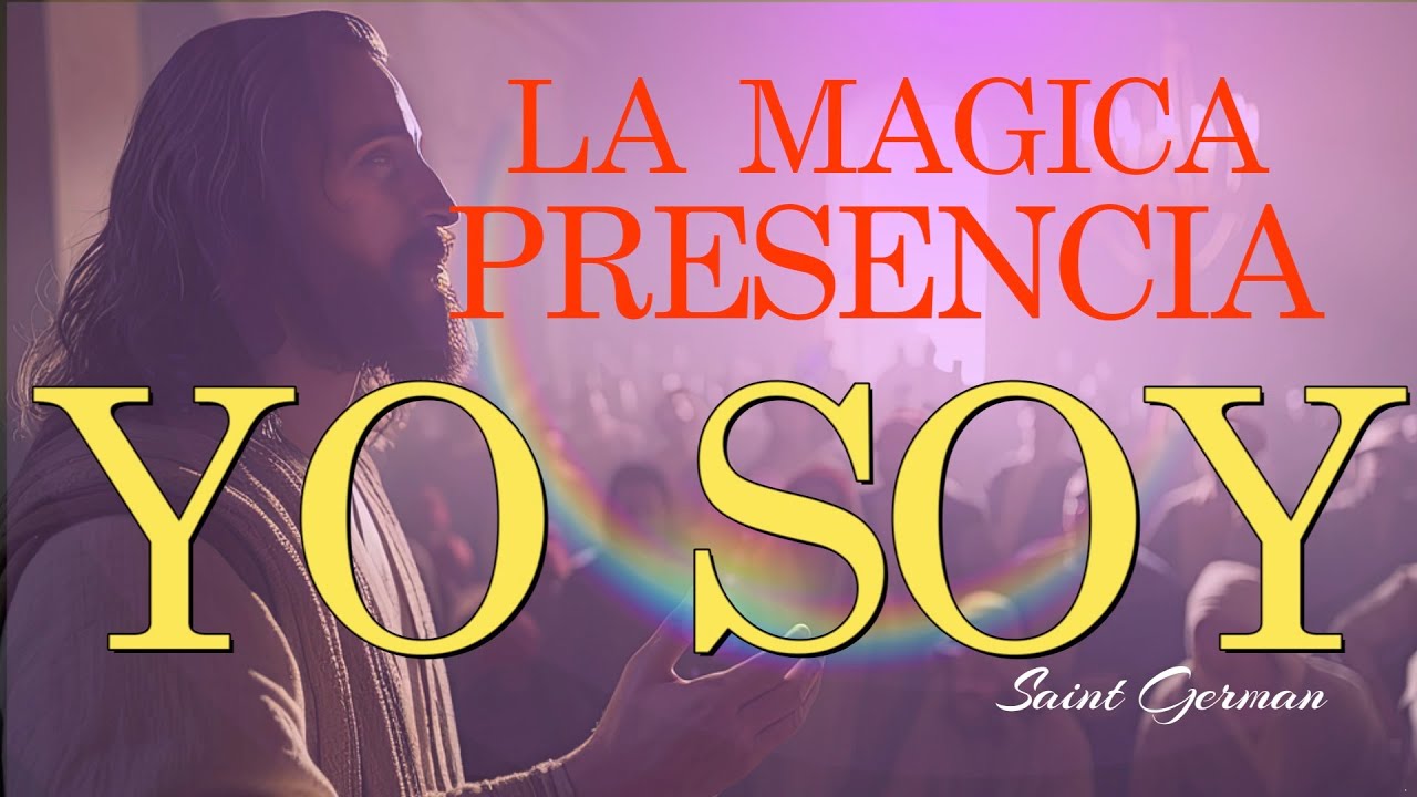 Del dolor al poder UN VIAJE hacia la mágica PRESENCIA YO SOY Saint German