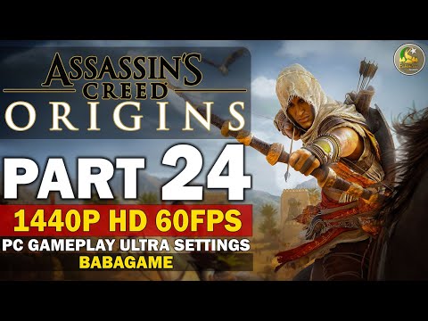 ASSASSIN’S CREED ORIGINS Gameplay Walkthrough Part 24 - 60FPS @ 1440p (No Commentary)