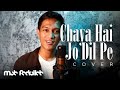 Chaya Hai Jo Dil Pe Cover By Muh Fadrullah