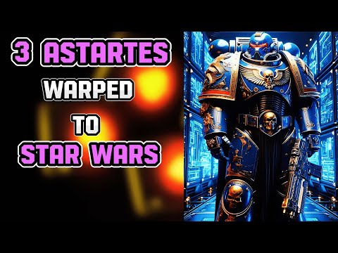 What If 3 SPACE MARINES Were Warped To STAR WARS Universe? Part 1