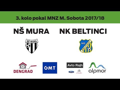 NŠ MURA : NK BELTINCI, 3. krog pokala MNZ M.Sobota 2017/18