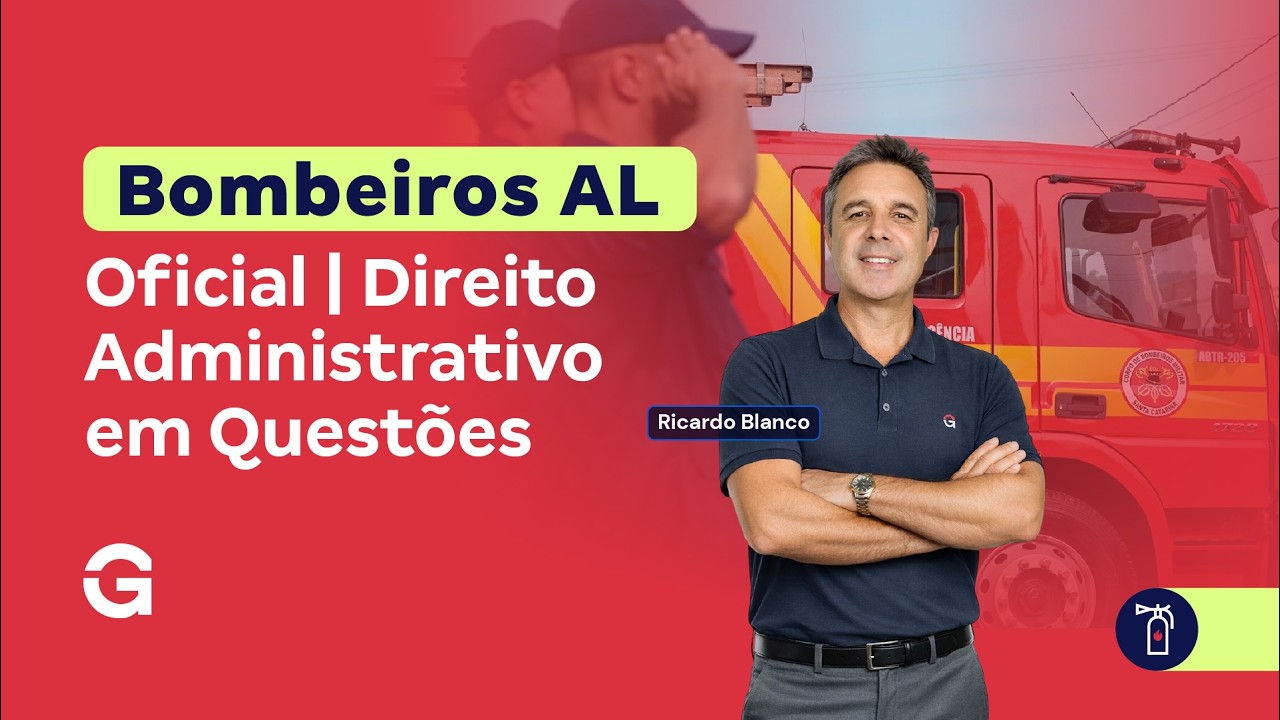 Concurso Bombeiros AL Oficial | Direito Administrativo em Questões