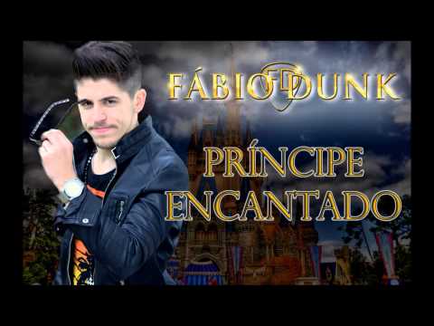 Fábio Dunk - Príncipe encantado - SINGLE 2013