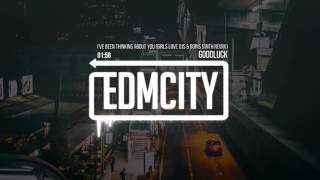 GoodLuck - I've Been Thinking About You (Girls Love DJs & Boris Smith Remix)