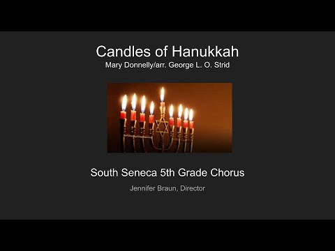 South Seneca 5th Grade Chorus (Winter 2022)- "Candles of Hanukkah"