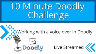 Voicing over in Doodly - Live Stream 10 minute challenge