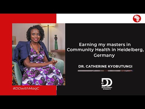 S2:E12 | Earning my masters in Community Health in Germany – #DrCatherineKyobutungi on #DDwithMaqC