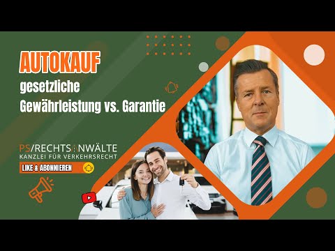 Autokauf gesetzliche Gewährleistung vs. Garantie