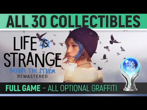 Life is Strange: Before the Storm Remastered - All 30 Collectibles 🏆 All Optional Graffiti Locations