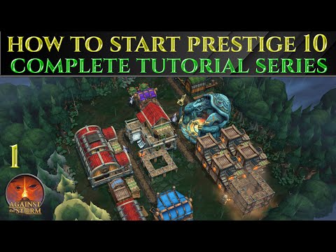 HOW TO START PRESTIGE 10 Gameplay Guide AGAINST THE STORM (1)