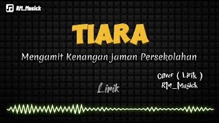 Download lagu TIARA Mengamit Kenangan Jaman Persekolahan | Caver ( Lirik ) Star_Music35 mp3