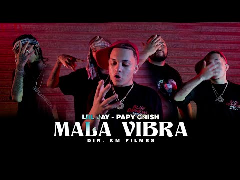 Liil Jay x Papy Crish - "Mala Vibra" (Video Oficial) 🎵🔥 Dir.Kmfilmss
