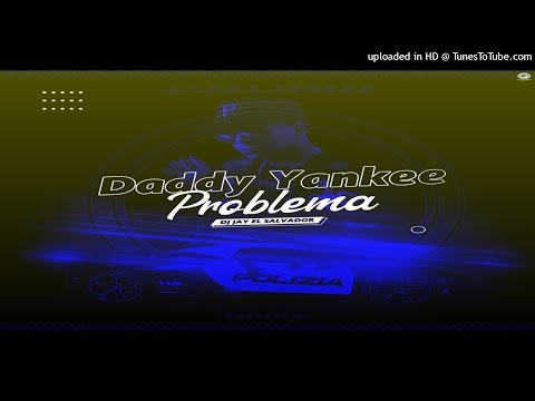 Daddy Yankee - Problema Prod. By Dj-Jay El Salvador - Galaxy Music Récords