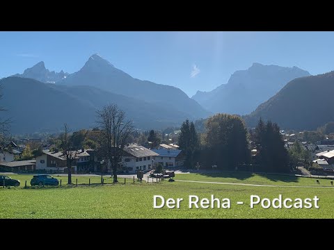 # 7 Der Reha - Podcast