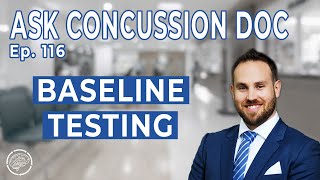 Concussion Baseline Testing (Everything You Need To Know About Baseline Tests) | ACD - Ep. 116