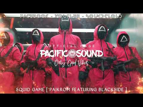 Squid game [ Paikrom feat Blackside ]