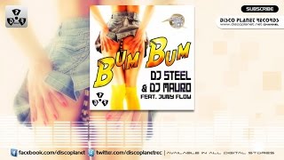 DJ Steel, DJ Mauro  Ft. Juny Flow - Bum Bum