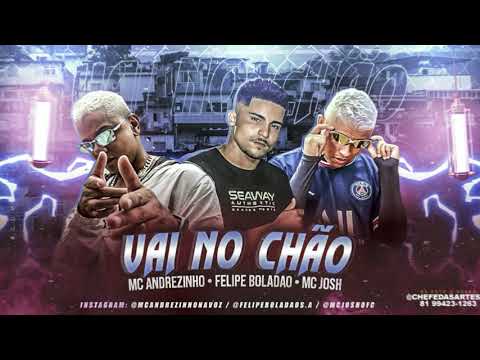 Andrezinho Na Voz E FB Mc Josh - Ela Vai No Chão