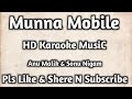 #Munna Mobile - KARAOKE ( Hum Kisi Se Kam Nahin ) Anu Malik & Sonu Nigam - HD Karaoke MusiC