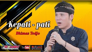 Download lagu Kepati -Pati || Dhimas Tedjo mp3