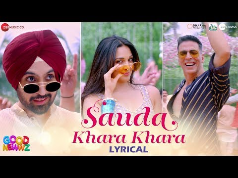 Sauda Khara Khara - Lyrical | Good Newwz | Akshay, Kareena, Diljit, Kiara | Sukhbir & Dhvani
