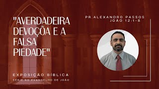 A Verdadeira Devoção e a Falsa Piedade