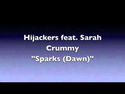 Hijackers ft. Sarah Crummy - Sparks(Dawn)