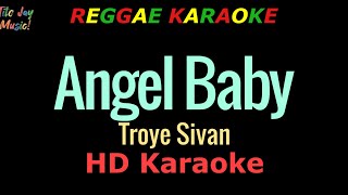 Download lagu Angel Baby - Troye Sivan (REGGAE KARAOKE) mp3 Download lagu Angel Baby - Troye Sivan (REGGAE KARAOKE) mp3