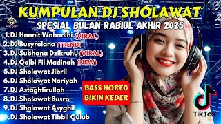 Download lagu DJ SHOLAWAT TERBARU 2025 FULL ALBUM - SPECIAL BULAN RABIUL AKHIR | SLOW BASS X HOREG mp3