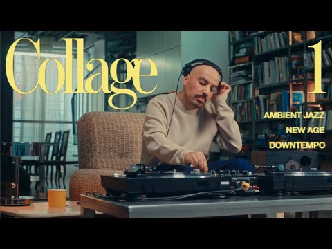 Relaxing Ambient Jazz & Downtempo | Vinyl Mix by GUESSAï  | COLLAGE #1