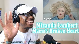 Miranda Lambert - Mama&#39;s Broken Heart REACTION! ACT LIKE A LADY WHAAAA?!?!