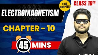 ELECTROMAGNETISM in 45 Mins | Complete Chapter Mind  Map | Class 10 ICSE PHYSICS