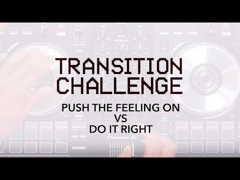 Transition Challenge - Push The Feeling on vs Do It Right - 3 DJs mix the same 2 songs