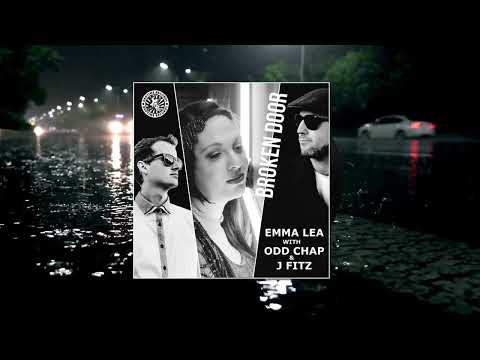 Emma Lea with Odd Chap & J Fitz - Broken Door