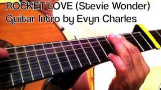 ROCKET LOVE (Stevie Wonder) Guitar Intro by Evyn Charles