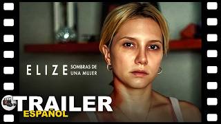 📺 ELIZE: SOMBRAS DE UNA MUJER | TRAILER ESPAÑOL | 22 Julio/26 - NETFLIX