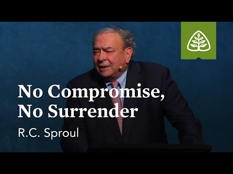 R.C. Sproul: No Compromise, No Surrender