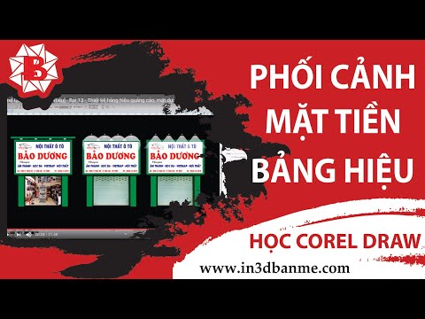 [Corel Quảng Cáo Bảng Hiệu] - Bài 13 - Thiết kế bảng hiệu quảng cáo, mặt dựng Alu 3D